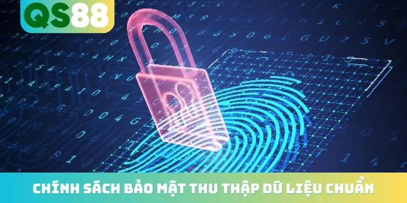 Chính sách bảo mật thu thập dữ liệu chuẩn