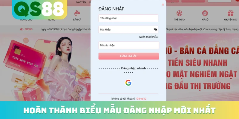 Hoàn thành biểu mẫu đăng nhập mới nhất