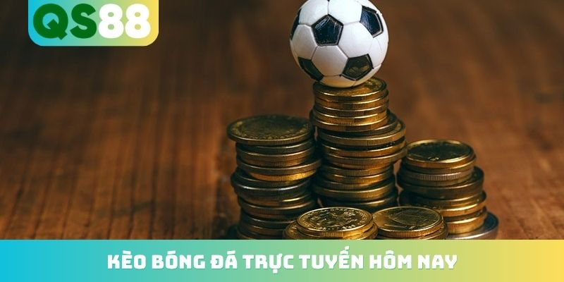 Kèo Bóng Đá Trực Tuyến Hôm Nay - Nhận Định Từ Chuyên Gia 1 Kèo Bóng Đá Trực Tuyến Hôm Nay