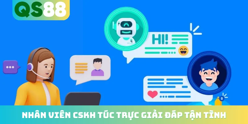 Nhân viên CSKH túc trực giải đáp tận tình